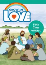 Grow in Love 7 Pupil Book 5th class