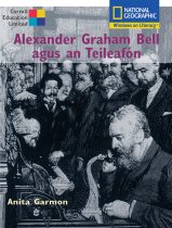 Alexander Graham Bell agus an Teileafón