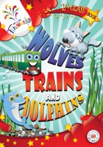 Wolves, Trains and Dolphins 2nd Class Pupils Book