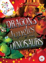 Dragons, Jungles and Dinosaurs 3rd Class Anthology