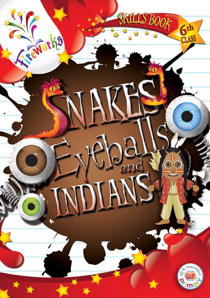 Snakes, Eyeballs & Indians 6th Class Skills Book