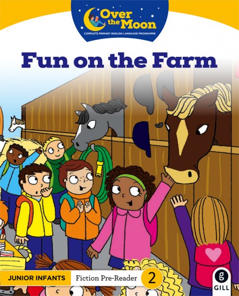 Over the Moon- JR Inf Fiction Reader-Fun on the Farm
