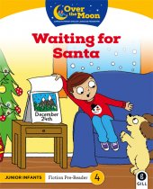 Over the moon JR Inf Fiction Reader-Waiting for Santa