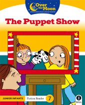 Over The Moon JR Inf. Fiction Reader-The Puppet Show
