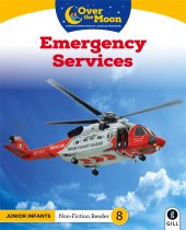 Over The Moon- JR Inf. Non-Fiction Reader-Emergency Services