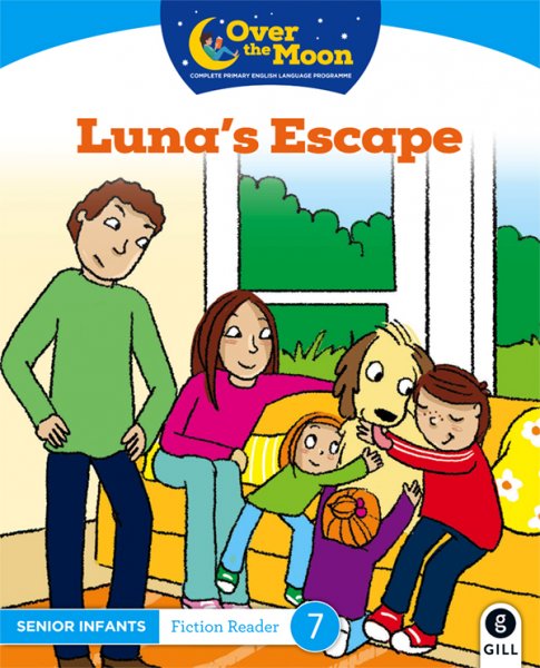 Over the Moon Senior Infants Fiction Reader-Luna's Escape