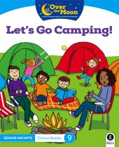 Over The Moon Senior Inf Fiction Reader-Let's Go Camping!