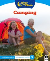 Over The Moon Senior Inf. Non-Fiction Reader-Camping