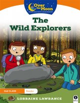Over The Moon 2nd Class Reader 1-The Wild Explorers