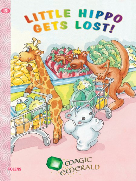 Book 3: Little Hippo Gets Lost!*