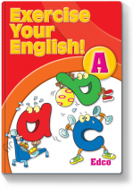 EXERCISE YOUR ENGLISH A