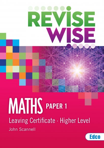 REVISE WISE LC MATHS HIGHER P1
