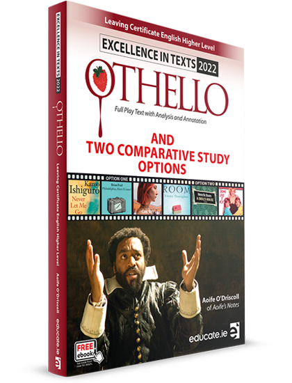 Excellence in texts (HL) 2022 othello (Aoife's notes)