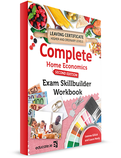 Complete home economics 2nd edition exam skillbuilder workbook (HL&OL)