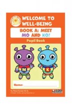 Welcome to Well-Being – Book A: Meet Mo and Ko (Junior Infants)