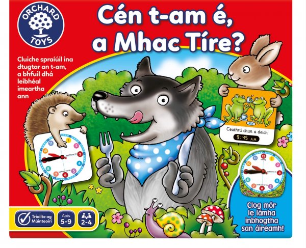 Cén t-am é, a Mhac Tíre? (What time is it Mr Wolf?)