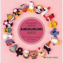 Mini Amigurumi Birds : 25 tiny flying creatures to crochet