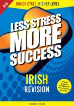 Less Stress More Success Junior Cert Irish Higher level