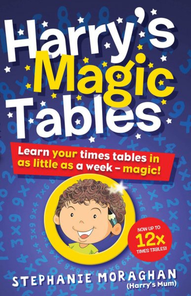 Harry's Magic Tables Learn your times tables in as little as a week – magic!