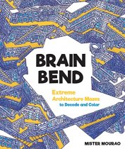 Brain Bend: Extreme Architecture Mazes to Decode and Color - Softcover