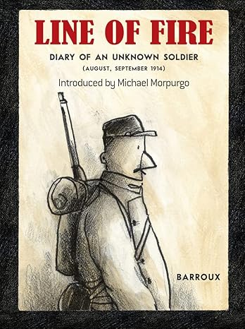 Line of Fire: Diary of an Unknown Soldier August - September 1914 Paperback – 1 Feb. 2014-USED Very Good Condition