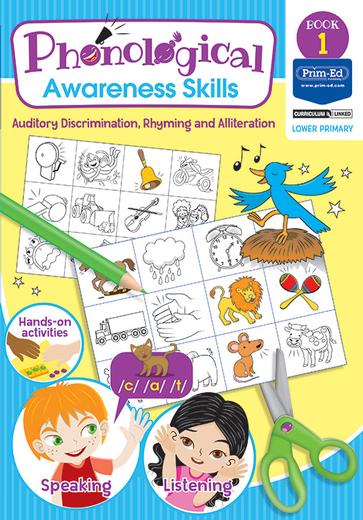 PHONOLOGICAL AWARENESS SKILLS - AUDITORY DISCRIMINATION, RHYMING AND ALLITERATION: BOOK 1