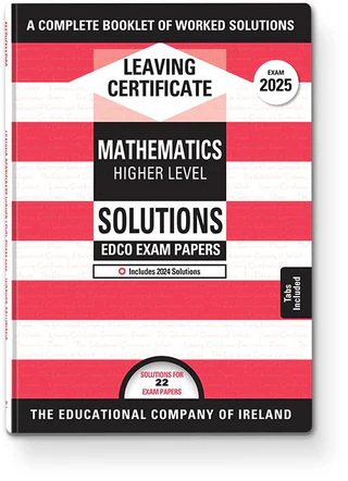 Exam Papers - Leaving Cert - Maths - Higher Level - Solutions Booklet - Exam 2025