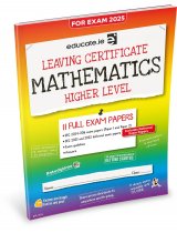 Educate.ie - Exam Papers - Leaving Cert - Maths - Higher Level - Exam 2025