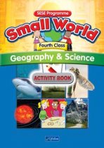 Small World Geography & Science Fourth Class Activity Book
