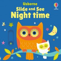 Slide and See Night Time By: Fiona Watt