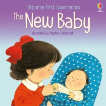The New Baby By: Anne Civardi Illustrated by Stephen Cartwright
