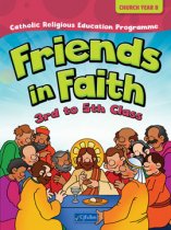 Friends in Faith - 3rd to 5th Class (Church Year B)