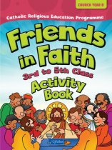 Friends in Faith Activity Book - 3rd to 5th Class (Church Year B)