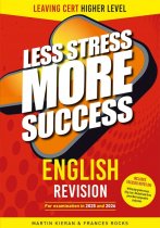 Less Stress More Success: English Higher Level, Leaving Cert Less Stress More Success: English Higher Level, Leaving Cert