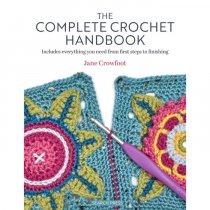 The Complete Crochet Handbook, first steps to finishing- Janet Crowfoot
